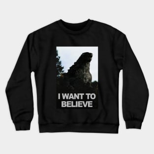 I want to believe Crewneck Sweatshirt